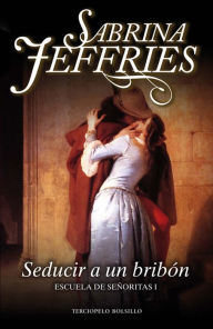 Title: Seducir a un bribón, Author: Sabrina Jeffries