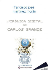 Crónica digital de Carlos Grande