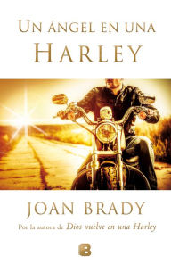 Title: Un angel en una Harley, Author: Joan Brady