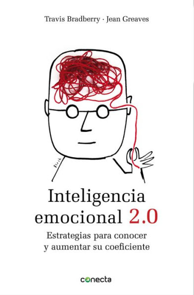 Inteligencia emocional 2.0: Estrategias para conocer y aumentar su coeficiente