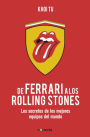 De Ferrari a los Rolling Stones: Los secretos de los mejores equipos del mundo