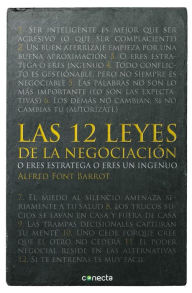 Title: Las 12 leyes de la negociación: O eres estratega o eres un ingenuo, Author: Alfred Font Barrot