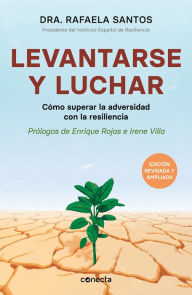 Title: Levantarse y luchar: Cómo superar la adversidad con la resiliencia, Author: Rafaela Santos