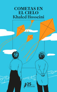 Title: Cometas en el cielo (The Kite Runner), Author: Khaled Hosseini