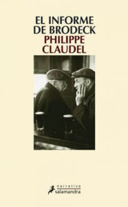Title: El informe de Brodeck, Author: Philippe Claudel