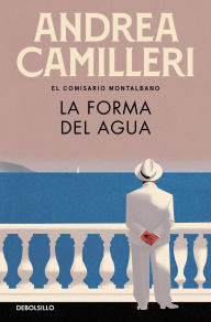 Title: La forma del agua (The Shape of Water), Author: Andrea Camilleri