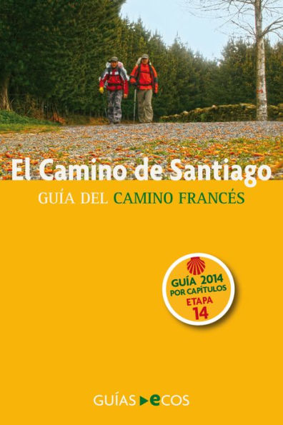 El Camino de Santiago. Etapa 14. De Hontanas a Boadilla del Camino: Guía del Camino Francés. 2014