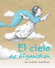 Title: El cielo de Afganistán (The Sky of Afghanistan), Author: Ana Eulate