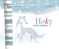 Title: Hoky el lobo solidario (Hoky the Caring Wolf), Author: César Blanco