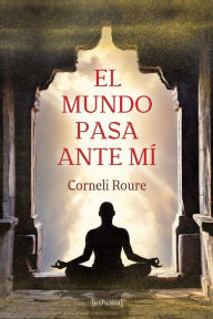 Title: El mundo pasa ante mï¿½, Author: Corneli Roure