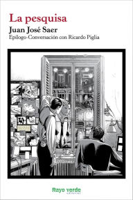 Title: La pesquisa, Author: Juan José Saer