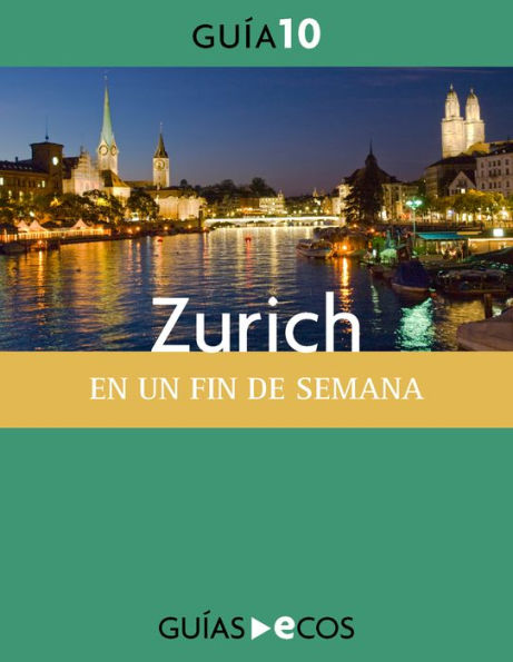 Zurich. En un fin de semana