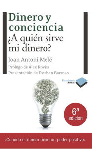 Title: Dinero y conciencia, Author: Joan Antoni Melé