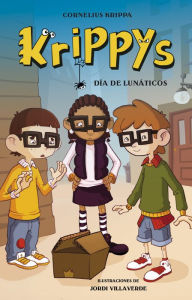 Title: Día de lunáticos (Serie Krippys 3), Author: Cornelius Krippa