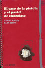 El Caso de la Pistola y el Pastel de Chocolate