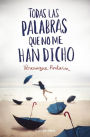 Todas las palabras que no me han dicho
