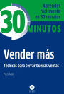 Vender mas: Tecnicas para cerrar buenas ventas