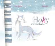 Title: Hoky el lobo solidario (Hoky the Caring Wolf), Author: César Blanco