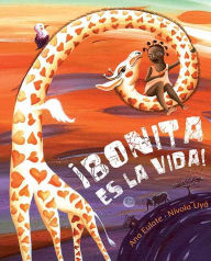 Title: ¡Bonita es la vida! (Life Is Beautiful!), Author: Ana Eulate