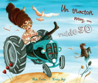 Title: Un tractor muy, muy ruidoso (A Very, Very Noisy Tractor), Author: Mar Pavón