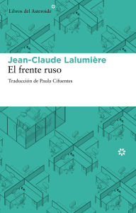Title: El frente ruso, Author: Jean-Claude Lalumière