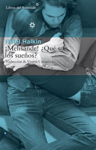 Title: ï¿½Melisande! ï¿½Quï¿½ son los sueï¿½os?, Author: Hillel Halkin