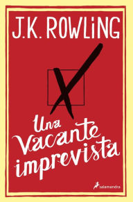 Title: Una vacante imprevista (A Casual Vacancy), Author: J. K. Rowling