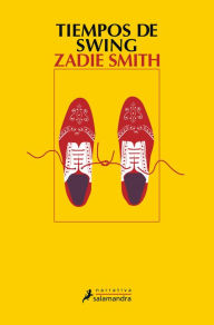 Title: Tiempos de swing, Author: Zadie Smith