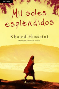 Title: Mil soles espléndidos, Author: Khaled Hosseini
