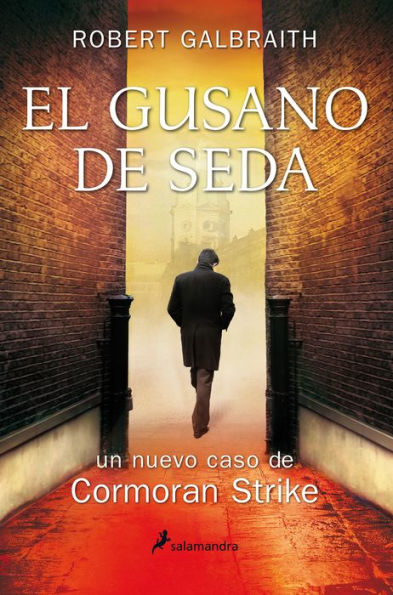 El gusano de seda / The Silkworm (Cormoran Strike 2)