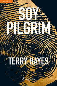 Title: Soy Pilgrim, Author: Terry Hayes