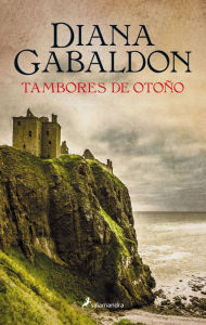 Title: Tambores de otoño (Drums of Autumn), Author: Diana Gabaldon