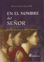En El Nombre Del Senor: Sintesis de la fe y vida cristiana