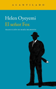 Title: El señor Fox (Mr. Fox), Author: Helen Oyeyemi