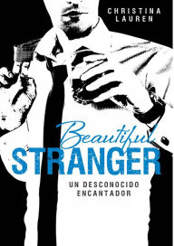 Title: Beautiful Stranger (Saga Beautiful 2): Un desconocido encantador, Author: Christina Lauren