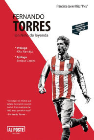 Title: Fernando Torres: Un Niño de leyenda, Author: Francisco Javier Díaz 