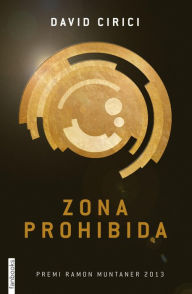 Title: Zona prohibida: Premi Ramon Muntaner 2013, Author: David Cirici