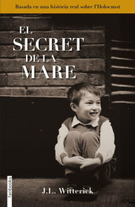 Title: El secret de la mare, Author: J. L. Witterick