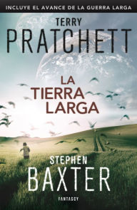 Title: La Tierra Larga (La Tierra Larga 1), Author: Terry Pratchett