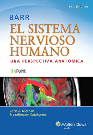 Title: Barr. El sistema nervioso humano / Edition 10, Author: John A. Kiernan