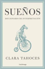 Title: Sueños. Diccionario de interpretación, Author: Clara Tahoces