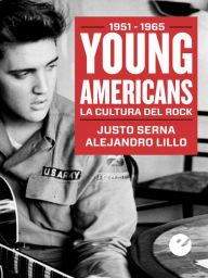 Title: Young Americans: La cultura del rock (1951-1965), Author: Alejandro Lillo