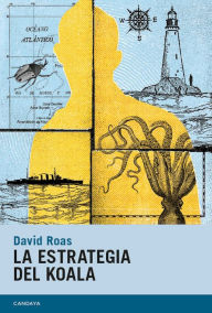 Title: La estrategia del koala, Author: David Roas