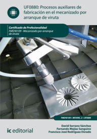 Title: Procesos auxiliares de fabricación en el mecanizado por arranque de viruta. FMEH0109, Author: Francisco José Rodríguez Dorado
