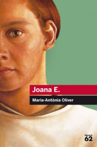 Title: Joana E.: Premi Prudenci Bertrana 1991, Author: María Antònia Oliver Cabrer