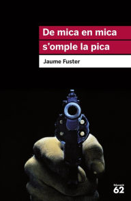 Title: De mica en mica s'omple la pica, Author: Jaume Fuster i Guillermo