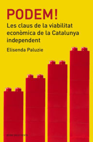 Title: Podem!: Les claus de la viabilitat econòmica de Catalunya independent, Author: Elisenda Paluzie