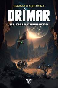 Title: Drímar, el ciclo completo, Author: Rodolfo Martínez