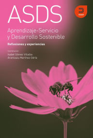 Title: Aprendizaje-Servicio y Desarrollo Sostenible: Reflexiones y experiencias, Author: Isabel Gómez Villalba