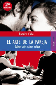 Title: El arte de la pareja, Author: Ramiro Calle